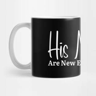 His Mercies Are New Every Morning Mug